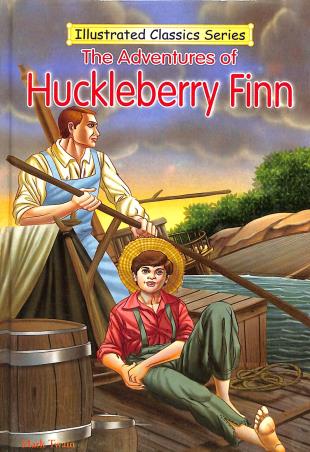 Book cover number 1 for The Adventures Of Huckleberry Finn (Illustrated Classics Series) written by Mark Twain published by Dhingra Publishing House