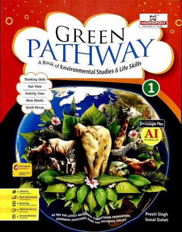 Book cover number 1 for Green Pathway 1 (A Book Of Environmental Studies & Life Skill) written by Preeti Singh, Sonal Gulati published by Monopoly Education