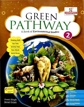 Book cover number 1 for Green Pathway 2 (A Book Of Environmental Studies) written by Preeti Singh, Sonal Gulati published by Monopoly Education