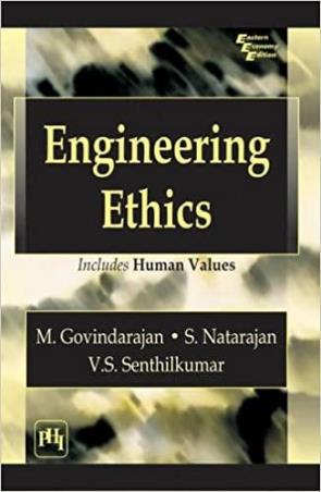 Book cover number 1 for Engineering Ethics Includes Human Values written by S. Natarajan, M. Govindarajan, V. S. Senthilkumar published by PHI Learning Private Limited