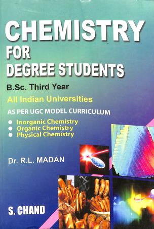 Book cover number 1 for Chemistry For Degree Students (B. Sc. Third Year) written by R. L. Madan published by S. Chand Publishing