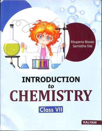 Book cover number 1 for Introduction To Chemistry Class 7 written by Rituparna Biswas, sarmistha Das published by Kalyani Publishers