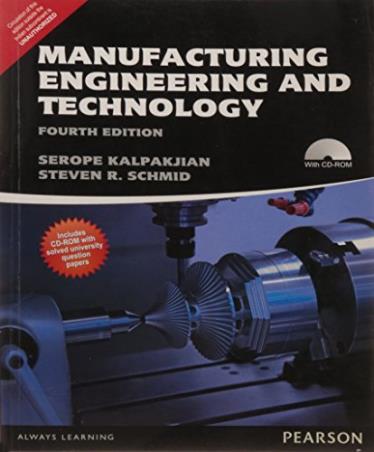 Book cover number 1 for Manufacturing Engineering And Technology written by Serope Kalpakjian, Steven R. Schmid published by Pearson Education