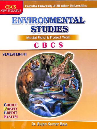 Book cover number 1 for Environmental Studies Model Field & Project Work CBCS Semester 1/2 written by Sujan Kumar Bala published by Maity Book House