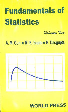 Book cover number 1 for Fundamentals Of Statistics Volume 2 written by M. K. Gupta, A. M. Gun, B. Dasgupta published by The World Press Private Limited