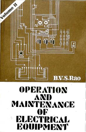 Book cover number 1 for Operation And Maintenance Of Electrical Equipment - Vol 2 written by B. V. S. Rao published by Media Promoters & Publishers Pvt. Ltd.