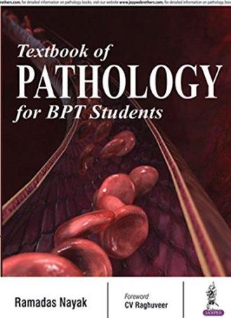 Book cover number 1 for Textbook Of Pathology for BPT Students written by Ramadas Nayak, CV Raghuveer published by Jaypee Brothers Medical Publishers (P) Ltd.