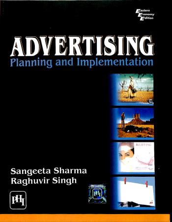 Book cover number 1 for Advertising : Planning and Implementation written by Sangeeta sharma, Raghuvir Singh published by PHI Learning Private Limited