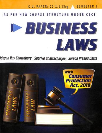 Book cover number 1 for Business Laws : C.U. Paper: CC 1.1 Chg  Semester-1 written by Udayan Ray Chowdhury, Supriya Bhattacharjee, Sarada Prasad Datta published by Elegant Publications