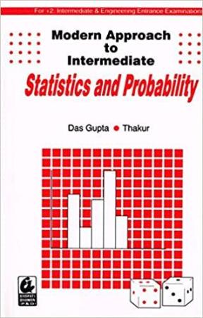 Book cover number 1 for Modern Approach To Intermediate Statics And Probability written by Ashit Das Gupta, S. N. Thakur published by Bharati Bhawan Publishers & Distributors