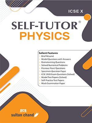 Book cover number 1 for Self-Tutor Physics ICSE 10 written by K. L. Chopra, D. L. Sehgal, N. K. Seghal published by Sultan Chand & Sons (P) Ltd