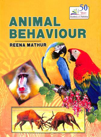 Book cover number 1 for Animal Behaviour written by Reena Mathur published by Rastogi Publications