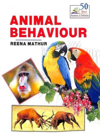 Book cover number 2 for Animal Behaviour written by Reena Mathur published by Rastogi Publications
