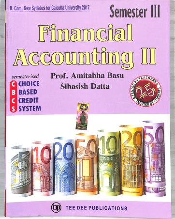 Book cover number 1 for Financial Accounting 2 Semester 3 (CBCS) written by Amitabha Basu published by Tee Dee Publication