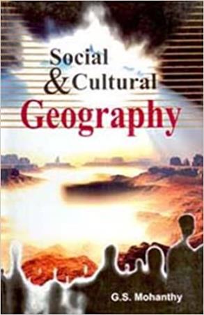 Book cover number 1 for Social & Cultural Geography written by G. S. Mohanty published by Isha Books
