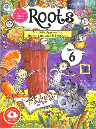 Book cover number 1 for Roots Book 6 (A Holistic Approach To English Language & Literature) CISCE (NEP 2020) written by Shefali Ray, Ishwarya Sankar published by Oxford University Press