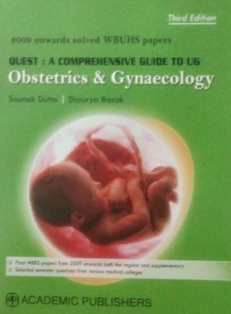 Book cover number 1 for Quest : A Comprehensive Guide To UG Obstetrics & Gynaecology written by Sounak Dutta, Shaurya Basak published by Academic Publishers