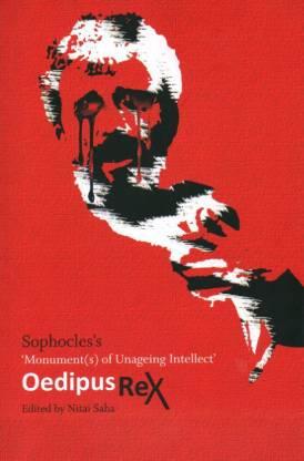 Book cover number 1 for Sophocles's Oedipus Rex - Monument(s) Of Unageing Intellect written by Nitai Saha published by Ababil Books