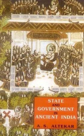Book cover number 1 for State and Government in Ancient India written by A. S. Altekar published by Motilal Banarsidass Publishers