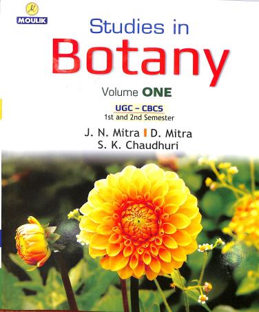 Book cover number 1 for Studies In Botany Volume 1 (UGC - CBCS 1st And 2nd Semester) written by D. Mitra, J. N. Mitra, S. K. Chaudhuri published by Moulik Library