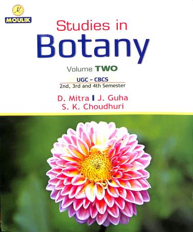Book cover number 1 for Studies In Botany Volume 2 (UGC - CBCS 2nd, 3rd And 4th  Semester) written by D. Mitra, S. K. Chaudhuri, J. Guha published by Moulik Library