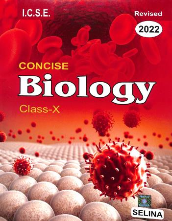 Book cover number 1 for Concise Biology ICSE Class 10 (2022) Revised written by H. S. Vishnoi published by Selina Publishers