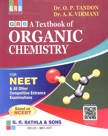Book cover number 1 for GRB A Textbook Of Organic Chemistry For NEET written by O. P. Tandon, A. K. Virmani published by G. R. Bathla & Sons