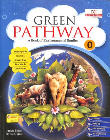 Book cover number 1 for Green Pathway 0 (A Book Of Environmental Studies) written by Preeti Singh, Sonal Gulati published by Monopoly Education