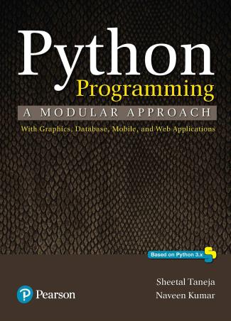 Book cover number 1 for Python Programming : A Modular Approach With Graphics, Database, Mobile And Web Applications written by Naveen Kumar, Sheetal Taneja published by Pearson Education