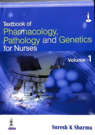 Book cover number 1 for Textbook Of Pharmacology, Pathology And Genetics For Nurses Volume 1 & 2 written by Suresh K. Sharma published by Jaypee Brothers Medical Publishers (P) Ltd.