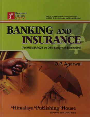 Book cover number 1 for Banking And Insurance (For Mms/Mba/Pgdm And Other Management Examination) written by O. P. Agarwal published by Himalaya Publishing House