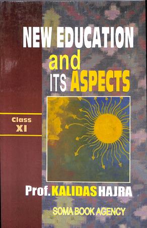 Book cover number 1 for New Education And Its Aspects Class 11 written by Kalidas Hajra published by Soma Book Agency