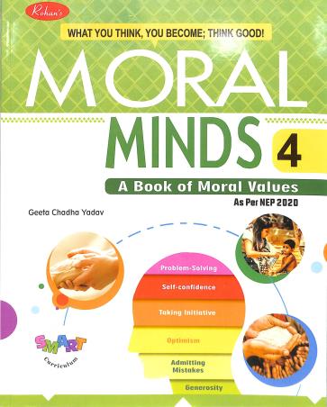 Book cover number 1 for Moral Minds 4 (A Book Of Moral Values) NEP 2020 written by Geeta Chadha Yadav published by Rohan Book Company Pvt Ltd