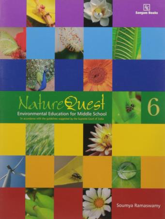 Book cover number 1 for Nature Quest 6 : Environmental Education written by Soumya Ramaswamy published by Sangam Books