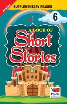Book cover number 1 for A Book Of Short Stories (Supplementary Reader) Class 6 written by D. K. Sharma, Shikha Kamal published by Prachi (India) Pvt. Ltd.
