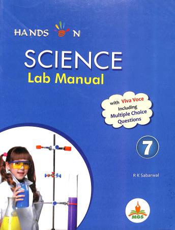 Book cover number 1 for Hands On Science Lab Manual 7 written by R. K. Sabarwal published by MGS Publications (P) Ltd