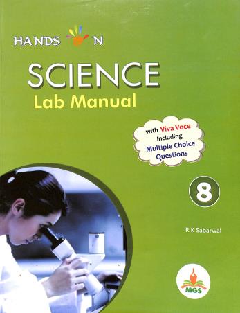 Book cover number 1 for Hands On Science Lab Manual 8 written by R. K. Sabarwal published by MGS Publications (P) Ltd