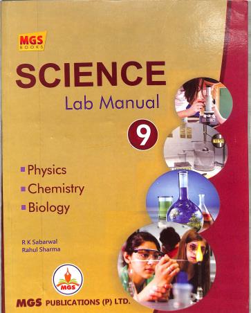 Book cover number 1 for Science Lab Manual 9 Term 1 & 2 (Set Of 4 Books) written by R. K. Sabarwal, Rahul Sharma published by MGS Publications (P) Ltd