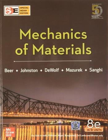 Book cover number 1 for Mechanics Of Materials written by Ferdinand P. Beer, E. Russell Johnston, John T. Dewolf, David F. Mazurek, Sanjeev Sanghi published by McGraw Hill Education Private Limited