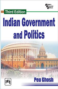 Book cover number 1 for Indian Government And Politics written by Peu Ghosh published by PHI Learning Private Limited