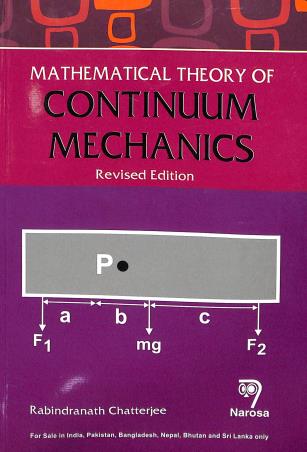 Book cover number 1 for Mathematical Theory Of Continuum Mechanics written by Rabindranath Chattterjee published by Narosa Publishing House