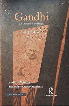 Book cover number 1 for Gandhi: An Impossible Possibility (Second Edition) written by Sudhir Chandra published by Routledge