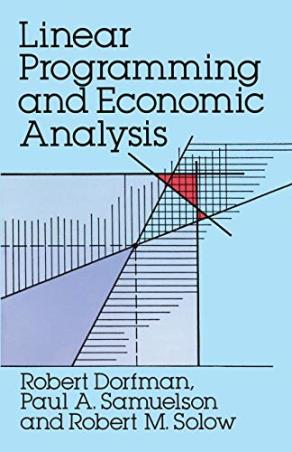 Book cover number 1 for Linear Programming and Economic Analysis written by Paul A. Samuelson, Robert Dorfman, Robert M.Solow published by Dover Publications