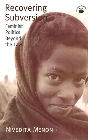 Book cover number 1 for Recovering Subversion: Feminist Politics Beyond The Law written by Nivedita Menon published by Permanent Black