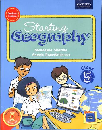 Book cover number 1 for Starting Geography Class 5 written by Moneesha Sharma, Sheela Ramakrishnan published by Oxford University Press