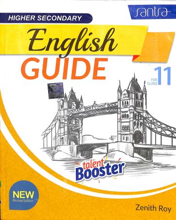 Book cover number 1 for Higher Secondary English Guide For Class 11 written by Zenith Roy published by Santra Publication Pvt. Ltd