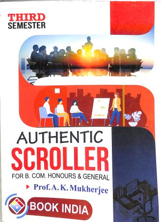 Book cover number 1 for Authentic Scroller B.Com. 3rd Semester ( Honours & General ) written by A. K. Mukherjee published by Book India