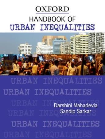 Book cover number 1 for Handbook Of Urban Inequalities written by Sandip Sarkar, Darshini Mahadevia published by Oxford University Press