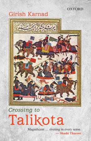 Book cover number 1 for Crossing To Talikota written by Girish Karnad published by Oxford University Press