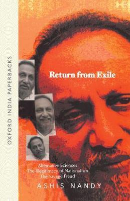 Book cover number 1 for Return From Exile : Alternative Sciences, Illegitimacy Of Nationalism, The Savage Freud written by Ashis Nandy published by Oxford University Press